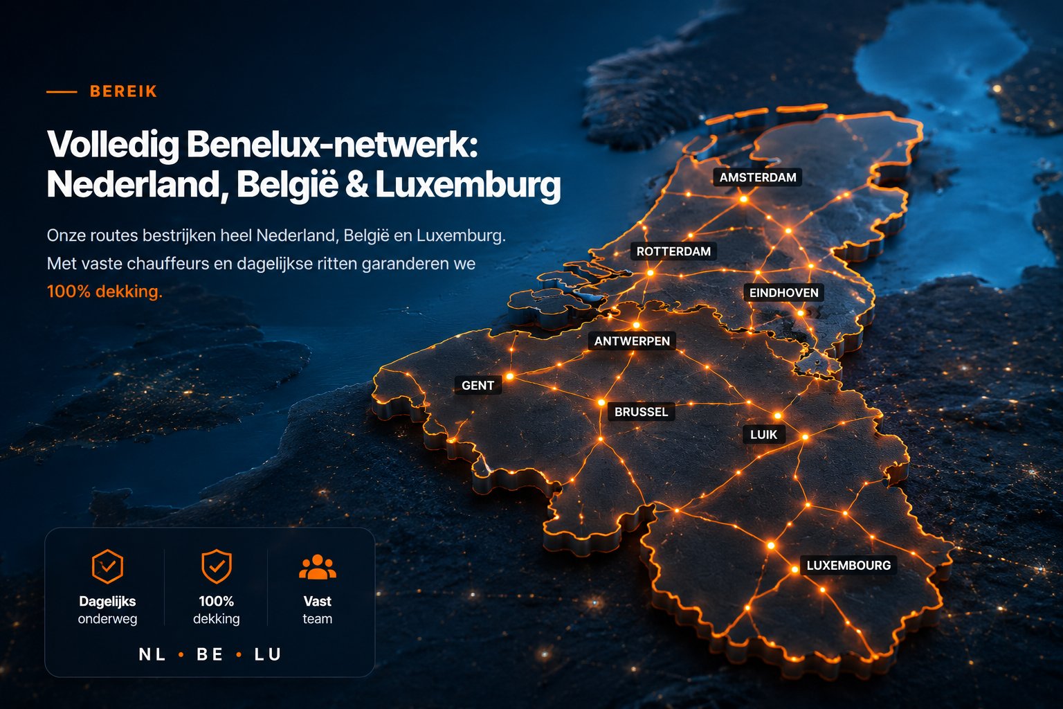 Volledig Benelux-netwerk: XXLCargoTransport rijdt dagelijks door heel Nederland, België en Luxemburg — van Amsterdam, Rotterdam en Eindhoven tot Antwerpen, Gent, Brussel, Luik en Luxemburg-stad — met vaste chauffeurs en 100% dekking.